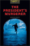 THE PRESIDENT´S MURDERER