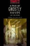 A PAIR OF GHOSTLY HANDS AND OTHER STOIES