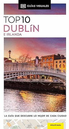 DUBLIN E IRLANDA (GUIAS VISUALES TOP 10)