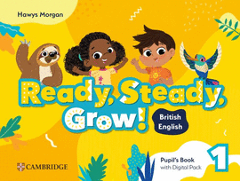 READY, STEADY, GROW! LEVEL 1 PUPIL'S BOOK WITH DIG