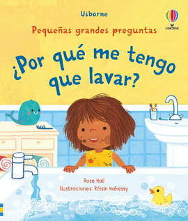 ¿POR QUÈ ME TENGO QUE LAVAR?
