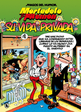 MORTADELO Y FILEMON:SU VIDA PRIVADA