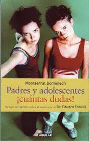 PADRES Y ADOLENCENTES ¡CUANTAS DUDAS!