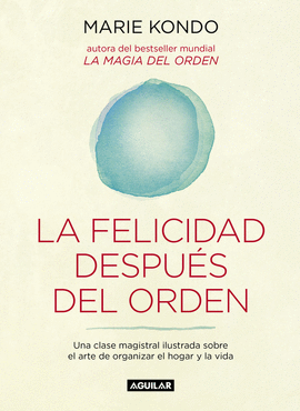 LA FELICIDAD DESPUES DEL ORDEN