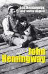 LOS HEMINGWAY, UNA FAMILIA SINGULAR