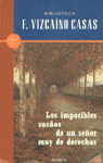 LOS IMPOSIBLES SUEÑOS DE UN SEÑOR MUY DE DERE