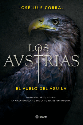 LOS AUSTRIAS. EL VUELO DEL ÁGUILA