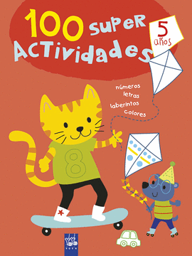 100 SÚPER ACTIVIDADES 5 AÑOS