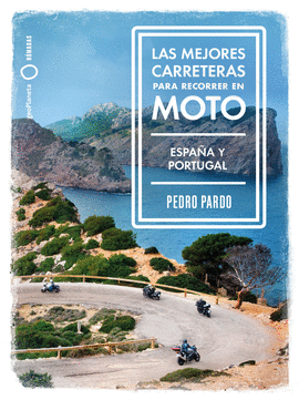 LAS MEJORES CARRETERAS PARA RECORRER EN MOTO