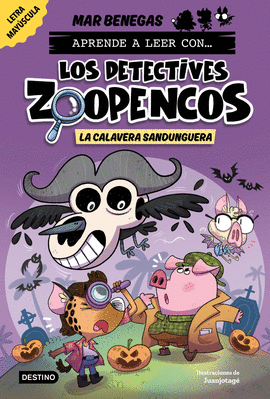 APRENDE A LEER CON... LOS DETECTIVES ZOOPENCOS 8. LA CALAVERA SANDUNGUERA