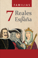7 FAMILIAS REALES DE ESPAÑA