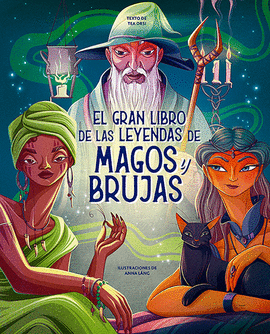 GRAN LIBRO DE LAS LEYENDAS DE MAGOS Y BRUJAS, EL