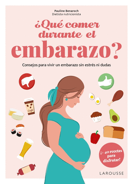 ¿QUÈ COMER DURANTE EL EMBARAZO?