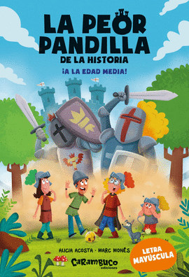 LA PEOR PANDILLA DE LA HISTORIA. ¡A LA EDAD MEDIA!