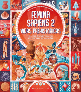 FEMINA SAPIENS 2. VIDAS PREHISTÓRICAS