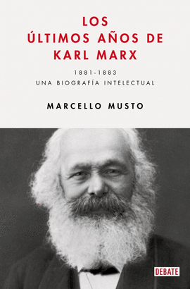ULTIMOS AÑOS DE KARL MARX, LOS