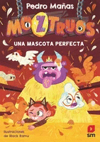MOZTRUOS 10: UNA MASCOTA PERFECTAUNA MASCOTA PERFECTA