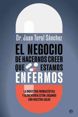 NEGOCIO DE HACERNOS CREER QUE ESTAMOS ENFERMOS, EL