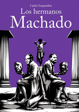 LOS HERMANOS MACHADO (NOVELA GRÁFICA)