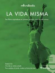 LA VIDA MISMA. TRES LIBROS INSPIRADORES EN PRIMERA PERSONA, COMO LA VIDA MISMA..