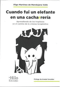 CUANDO FUI UN ELEFANTE EN UNA CACHARRERÍA