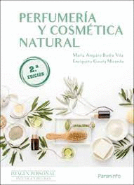 PERFUMERÍA Y COSMÉTICA NATURAL 2.ª ED. 2023