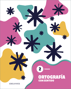 ORTOGRAFÍA CON SENTIDO 2 - PRIMARIA