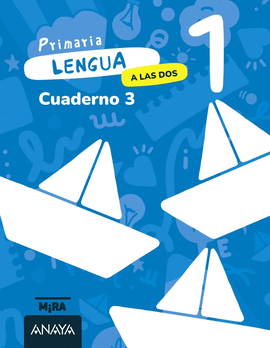 LENGUA 1. A LAS DOS. CUADERNO 3