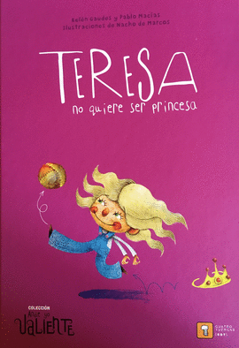 TERESA NO QUIERE SER PRINCESA