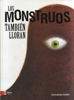 LOS MONSTRUOS TAMBIEN LLORAN