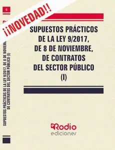 SUPUESTOS PRACTICOS DE LA LEY 9/2017 DE 8 DE NOVIEMBRE DE CONTRATOS DEL SECTOR PUBLICO I