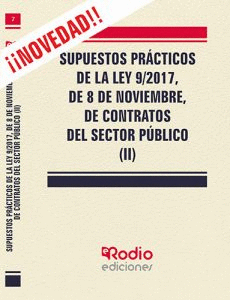 SUPUESTOS PRACTICOS DE LA LEY 9/2017 DE 8 DE NOVIEMBRE DE CONTRATOS DEL SECTOR