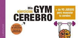 GYM CEREBRO MAS DE 90 JUEGOS PARA MUSCULAR TU CEREBRO