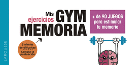 GYM MEMORIA MAS DE 90 JUEGOS PARA ESTIMULAR TU MEMORIA