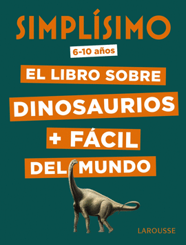 EL LIBRO SOBRE DINOSAURIOS MAS FACIL DEL MUNDO