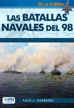LAS BATALLAS NAVALES DEL 98