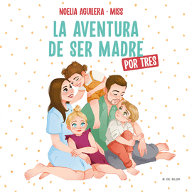 LA AVENTURA DE SER MADRE POR TRES