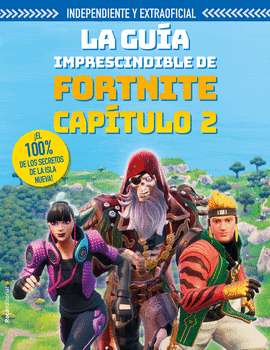 LA GUIA IMPRESCINDIBLE DE FORTNITE CAPITULO 2