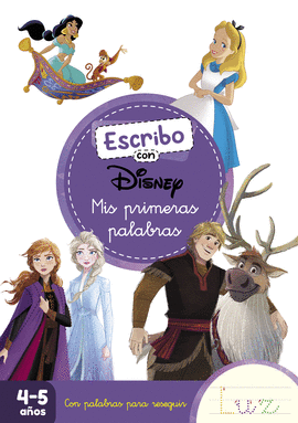 ESCRIBO CON DISNEY. MIS PRIMERAS PALABRAS (APRENDO A ESCRIBIR CON DISNEY)