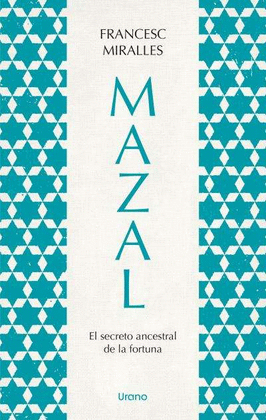 MAZAL.EL SECRETO ANCESTRAL DE LA FORTUNA