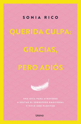 QUERIDA CULPA: GRACIAS, PERO ADIOS