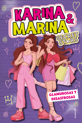 KARINA & MARINA  SECRET STARS 5GLAMUROSAS Y DESASTROSAS (KARINA & MARINA SECRET STARS 5)