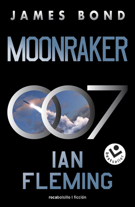 MOONRAKER (JAMES BOND, AGENTE 007 3)