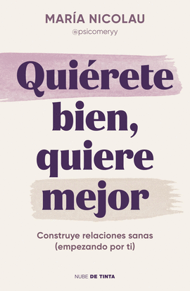 QUIÉRETE BIEN. QUIERE MEJOR