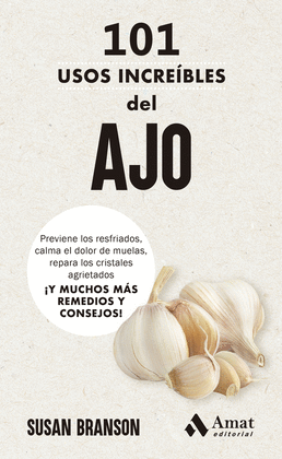 101 USOS INCREIBLES DEL AJO