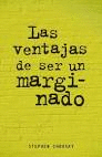 LAS VENTAJAS DE SER UN MARGINADO