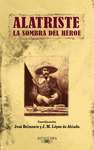 ALATRISTE   LA SOMBRA DEL HEROE