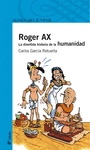 ROGER AX LA DIVERTIDA HISTORIA DE LA HUMANIDAD