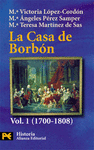 LA CASA DE BORBON VOL. I 1700-1808 H4191