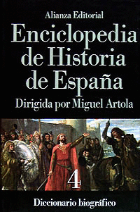 ENCICLOPEDIA DE HISTORIA DE ESPAÑA IV DICCIONARIO BIOGRAFICO